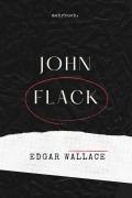 Cover-Bild zum Titel 'John Flack' von 'Edgar Wallace'