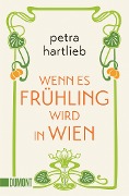 Cover-Bild zum Titel 'Wenn es Frühling wird in Wien' von 'Petra Hartlieb'
