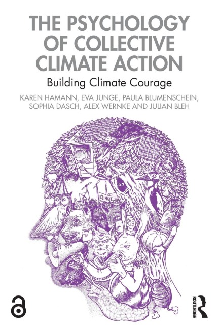The Psychology of Collective Climate Action - Alex Wernke, Eva Junge, Julian Bleh, Karen Hamann, Paula Blumenschein