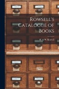 Cover-Bild zum Titel 'Rowsell's Catalogue of Books [microform]' von ''