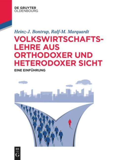 Volkswirtschaftslehre aus orthodoxer und heterodoxer Sicht - Heinz-J. Bontrup, Ralf-M. Marquardt