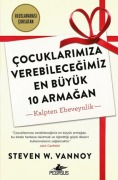 Cover-Bild zum Titel 'Cocuklarimiza Verebilecegimiz En Büyük 10 Armagan' von 'Steven W. Vannoy'