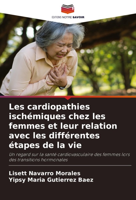Les cardiopathies ischémiques chez les femmes et leur relation avec les différentes étapes de la vie - Lisett Navarro Morales, Yipsy Maria Gutierrez Baez