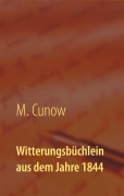 Cover-Bild zum Titel 'Witterungsbüchlein aus dem Jahre 1844' von 'M. Cunow'