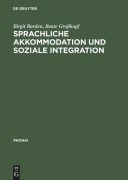 Cover-Bild zum Titel 'Sprachliche Akkommodation und soziale Integration' von 'Beate Großkopf, Birgit Barden'