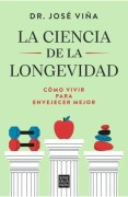 Cover-Bild zum Titel 'La Ciencia de la Longevidad / The Science of Longevity' von 'José Viña'