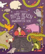 Cover-Bild zum Titel 'Hippe Hexen und ihre zauberhaften Tiere' von 'April Suddendorf'