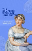 Cover-Bild zum Titel 'Jane Austen Unveiled: The Entire Collection - Revel in Regency Romance!' von 'Jane Austen'