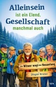 Cover-Bild zum Titel 'Alleinsein ist ein Elend - Gesellschaft manchmal auch' von 'Jürgen Brater'