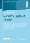 Cover-Bild zum Titel 'Moralische Spiele auf YouTube' von 'Sebastian Fischer'