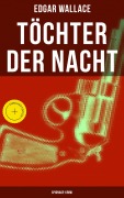 Cover-Bild zum Titel 'Töchter der Nacht (Spionage-Krimi)' von 'Edgar Wallace'