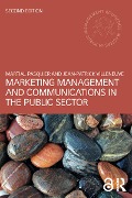 Marketing Management and Communications in the Public Sector - Martial Pasquier, Jean-Patrick Villeneuve