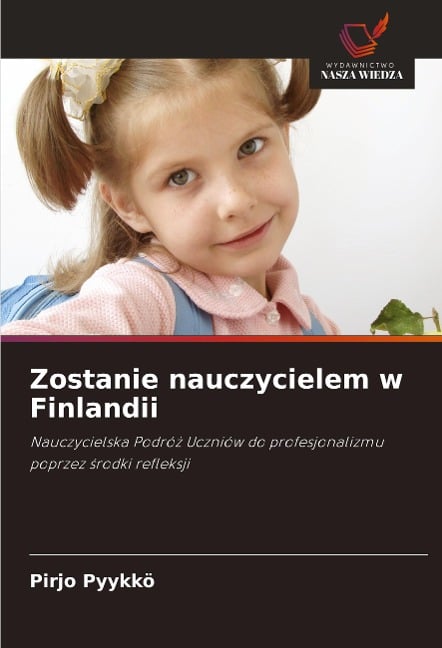 Zostanie nauczycielem w Finlandii - Pirjo Pyykkö