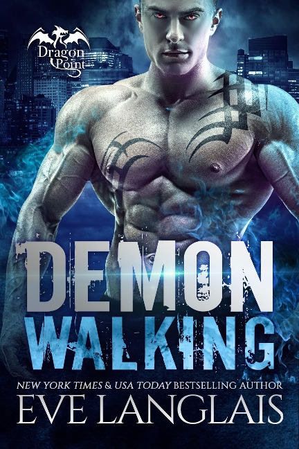 Demon Walking (Dragon Point, #6) - Eve Langlais