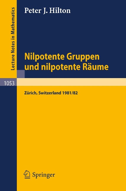 Nilpotente Gruppen und nilpotente Räume - P. J. Hilton