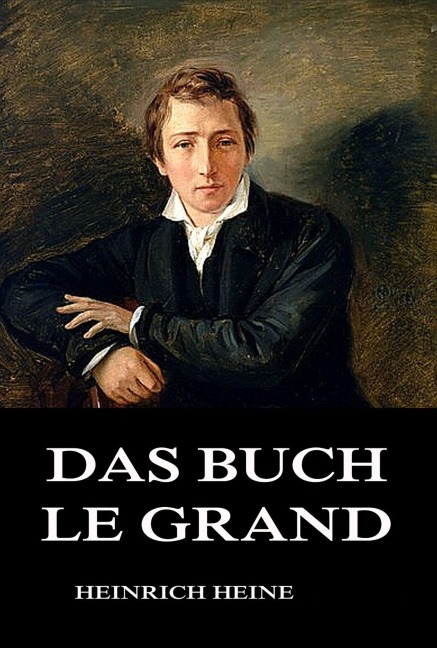 Das Buch Le Grand - Heinrich Heine