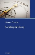 Cover-Bild zum Titel 'Kanzleigründung' von 'Peter Schrader, Rhea-Christina Klagges'