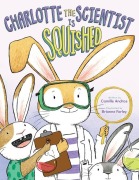 Cover-Bild zum Titel 'Charlotte the Scientist Is Squished' von 'Camille Andros'