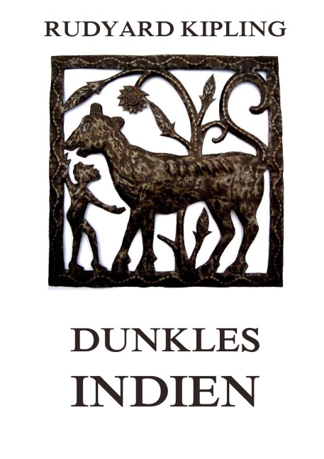 Dunkles Indien - Rudyard Kipling
