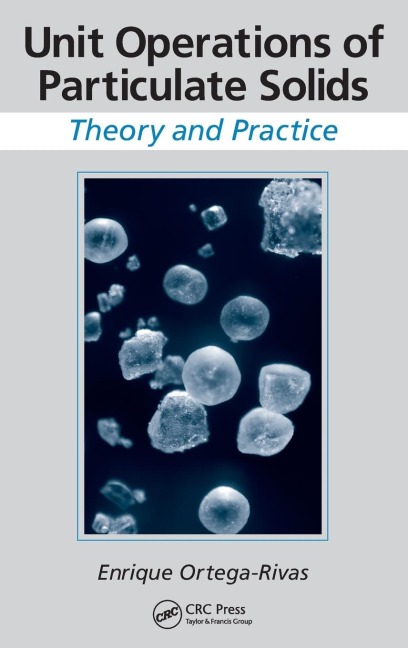 Unit Operations of Particulate Solids - Enrique Ortega-Rivas