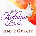 Cover-Bild zum Titel 'The Autumn Bride Lib/E' von 'Anne Gracie'