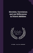 Cover-Bild zum Titel 'Heredity, Correlation and sex Differences in School Abilities' von 'Edward L Thorndike'