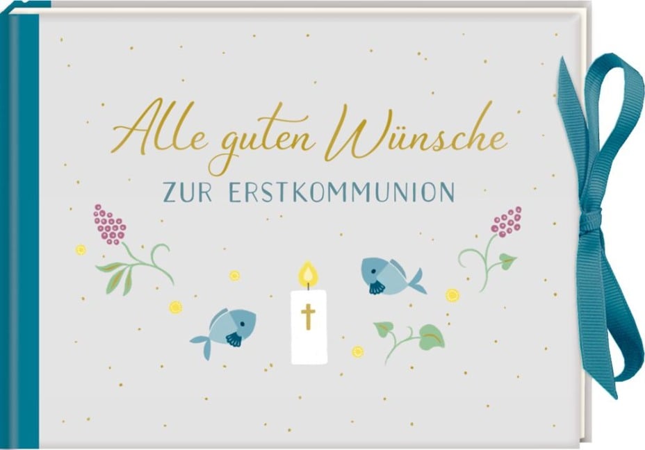 Geldkuvert-Geschenkbuch - Alle guten Wünsche zur Erstkommunion - 