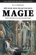 Cover-Bild zum Titel 'Bücher der praktischen Magie' von 'H. E. Douval'