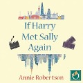Cover-Bild zum Titel 'If Harry Met Sally Again' von 'Annie Robertson'