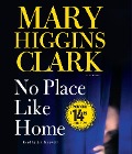 No Place Like Home - Mary Higgins Clark