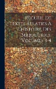 Cover-Bild zum Titel 'Recueil De Textes Relatifs À L'histoire Des Seljoucides, Volumes 3-4' von 'Anonymous'