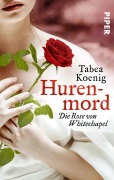 Cover-Bild zum Titel 'Hurenmord - Die Rose von Whitechapel' von 'Tabea Koenig'