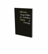 Cover-Bild zum Titel 'Bill Viola im Dialog - Ausgewählte Schriften & Vorträge' von 'Bill Viola'