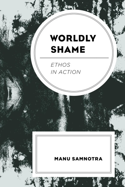 Worldly Shame - Manu Samnotra