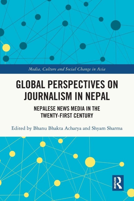 Global Perspectives on Journalism in Nepal - 