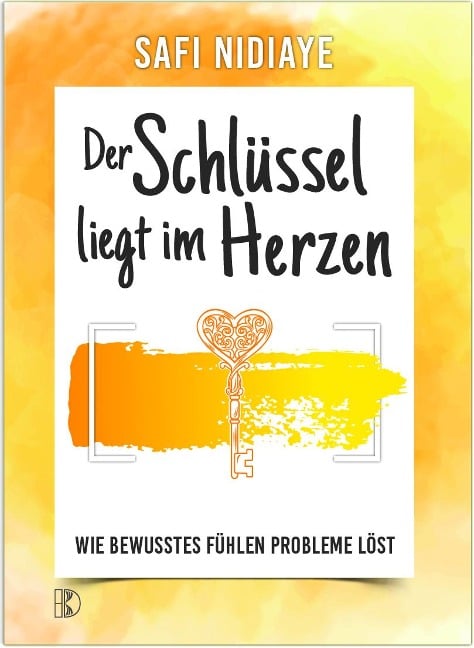 Der Schlüssel liegt im Herzen - Safi Nidiaye