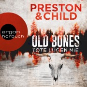 Cover-Bild zum Titel 'Old Bones - Tote lügen nie' von 'Lincoln Child, Douglas Preston'