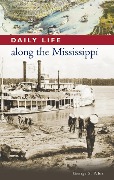 Cover-Bild zum Titel 'Daily Life along the Mississippi' von 'George Pabis'