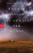Cover-Bild zum Titel 'Die Gewalt der Hunde' von 'Thomas Savage'