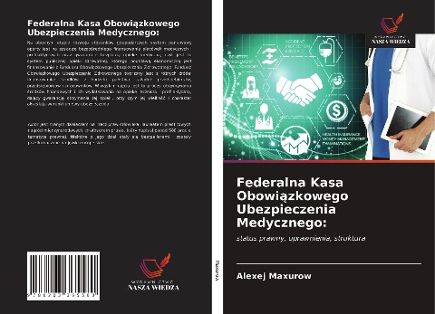 Federalna Kasa Obowi¿zkowego Ubezpieczenia Medycznego: - Alexej Maxurow