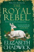 Cover-Bild zum Titel 'The Royal Rebel' von 'Elizabeth Chadwick'