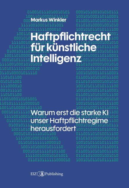 Haftpflichtrecht für künstliche Intelligenz - Markus Winkler