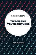 Cover-Bild zum Titel 'Tiktok and Youth Cultures' von 'Crystal Abidin'