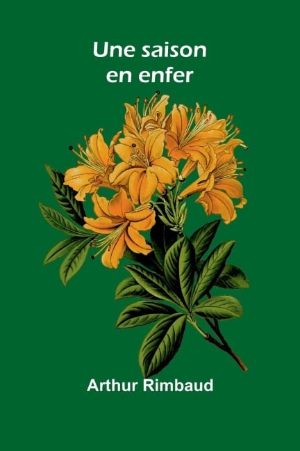 Une saison en enfer - Arthur Rimbaud