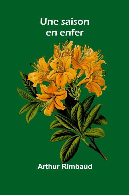 Une saison en enfer - Arthur Rimbaud