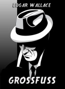 Cover-Bild zum Titel 'Grossfuß' von 'Edgar Wallace'