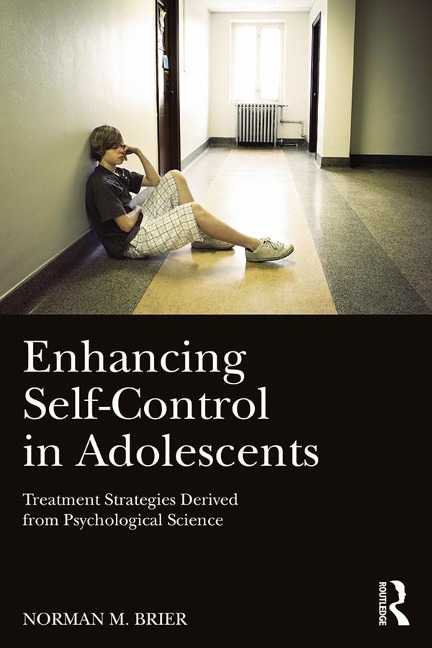 Enhancing Self-Control in Adolescents - Norman M. Brier