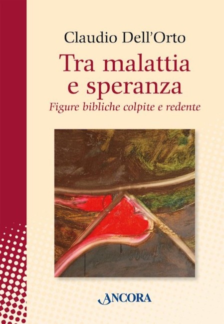 Tra malattia e speranza - Claudio Dell'Orto