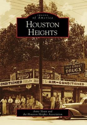Houston Heights - Anne Sloane, Houston Heights Association