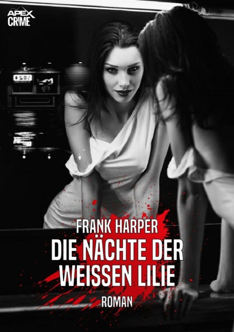 DIE NÄCHTE DER WEISSEN LILIE - Frank Harper